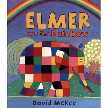 Elmer and the rainbow /