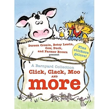 Click, clack, moo and more : a barnyard collection /