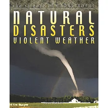 Natural disasters : violent weather /