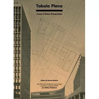 Tabula Plena :  forms of urban preservation /