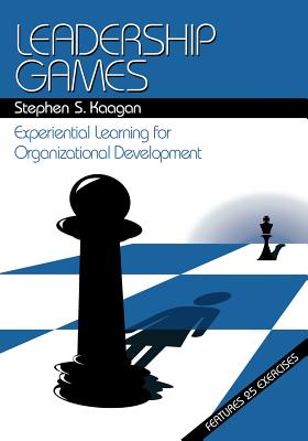 Leadership games :  experiential learning for organizational development /