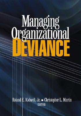 Managing organizational deviance /
