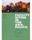 Facility Siting in the Asia-Pacific：Perspectives on Knowledge Production and Application