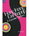 Hong Kong Cantopop：A Concise History