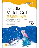 賣火柴的小女孩The Little Match Girl：國王的新衣、紅舞鞋【Grade 1經典文學讀本】（25K+1MP3二版）