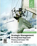 Strategic Management: An Integrated Approach: Theory and Cases (Asia Edition)(13版)