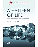 A Pattern of Life：Essays on Rural Hong Kong by James Hayes