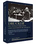 Drucker on Totalitarianism and Salvation by Society