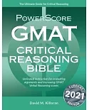 Powerscore GMAT Critical Reasoning Bible 2017: A Comprehensive System for Attacking GMAT Critical Reasoning Questions!
