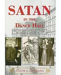 Satan in the Dance Hall: Rev. John Roach Straton, Social Dancing, and Morality in 1920s New York City