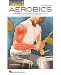 Drum Aerobics: For All Levels: from Beginner to Advanced