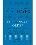 The Sensory Order: And Other Writings on the Foundations of Theoretical Psychology
