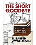 The Short Goodbye: A Skewed History of the Last Boom and the Next Bust