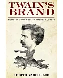 Twain’s Brand: Humor in Contemporary American Culture