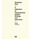 Sculpture Now: A Collection of Contemporary Artists’ Writings and Interviews