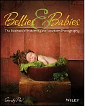 Bellies & Babies: The Business of Maternity and Newborn Photography