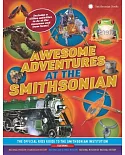 Awesome Adventures at the Smithsonian: The Official Kids Guide to the Smithsonian Institution