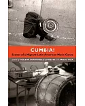 Cumbia!: Scenes of a Migrant Latin American Music Genre