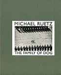 The Family of Dog: Fotografien / Photographs 1967-2010