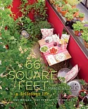 66 Square Feet: A Delicious Life: One Woman, One Terrance, 92 Recipes
