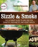 Sizzle & Smoke: The Ultimate Guide to Grilling for Diabetes, Prediabetes, and Heart Health