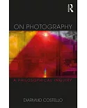 On Photography: A Philosophical Inquiry