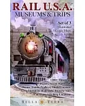 Rail U.S.A. Museums & Trips: 1200+ Museums, Depots, Scenic Railroads, Dinner Trains, Trolleys, Model Layouts, Miniature Railroad