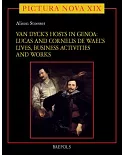 Van Dyck’s Hosts in Genoa: Lucas and Cornelis De Wael’s Lives, Business Activities and Works