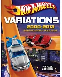 Hot Wheels Variations, 2000-2013: Identification & Price Guide