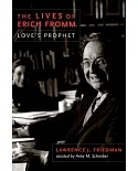 The Lives of Erich Fromm: Love’s Prophet