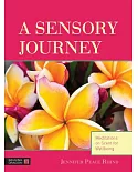 A Sensory Journey: Meditations on Scent for Wellbeing