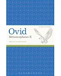 Ovid: Metamorphoses X