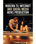 Modern TV, Internet and Social Media News Production