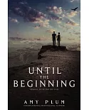 Until the Beginning