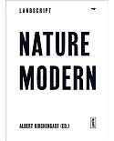 Nature Modern: Merging Architecture and Landscape in the Modern Movement