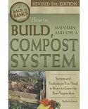 How to Build, Maintain, and Use a Compost System: Secrets and Techniques You Need to Know to Grow the Best Vegetables