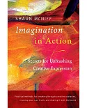 Imagination in Action: Secrets for Unleashing Creative Expression