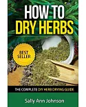 How to Dry Herbs: The Complete Diy Herb Drying Guide
