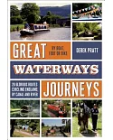 Great Waterways Journeys: 20 glorious routes circling England, by canal and river