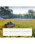 The Authentic Garden: Naturalistic and Contemporary Landscape Design
