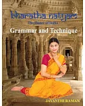 Bharatha Natyam the Dance of India: Grammar and Technique