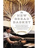 The New Bread Basket: How the New Crop of Grain Growers, Plant Breeders, Millers, Maltsters, Bakers, Brewers, and Local Food Act