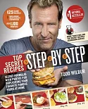 Top Secret Recipes Step-by-Step: Secret Formulas and Photos for Duplicating Your Favorite Famous Foods at Home