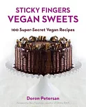 Sticky Fingers’ Vegan Sweets: 100 Super-Secret Vegan Recipes