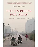 The Emperor Far Away: Travels at the Edge of China