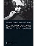 Global Photographies: Memory - History - Archives