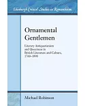 Ornamental Gentlemen: Literary Antiquarianism and Queerness in British Literature and Culture, 1760-1890