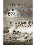 Heirs to Forgotten Kingdoms: Journeys into the Disappearing Religions of the Middle East