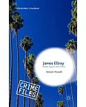 James Ellroy: Demon Dog of Crime Fiction