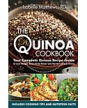 The Quinoa Cookbook: Your Complete Quinoa Recipe Guide to Lose Weight, Boost Brain Power and Prevent Chronic Illness